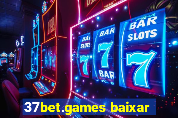 37bet.games baixar