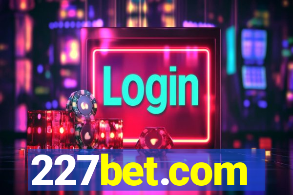 227bet.com