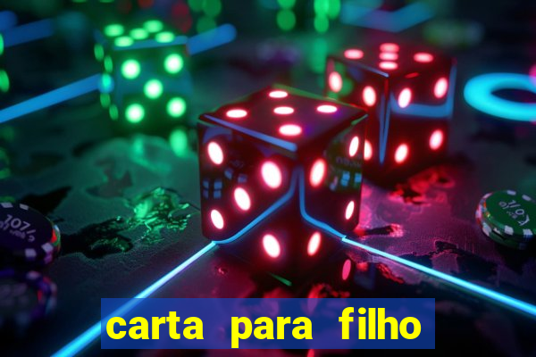 carta para filho em retiro