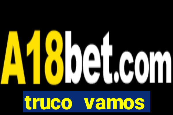 truco vamos torneios online