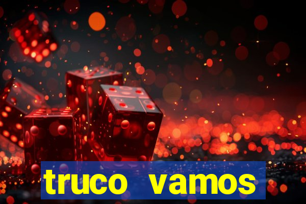 truco vamos torneios online