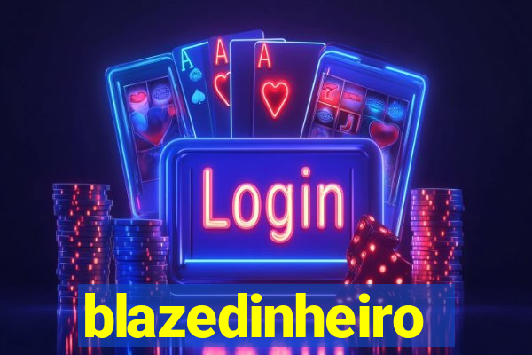 blazedinheiro