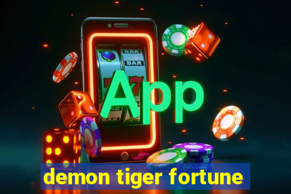 demon tiger fortune