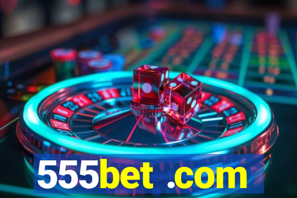 555bet .com