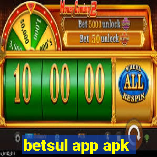 betsul app apk