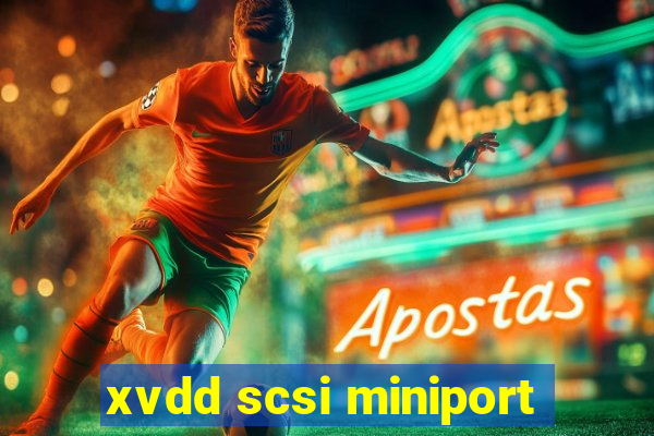 xvdd scsi miniport