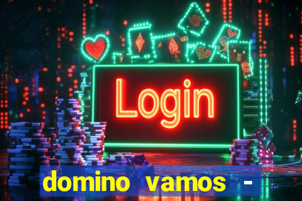 domino vamos - crash & poker