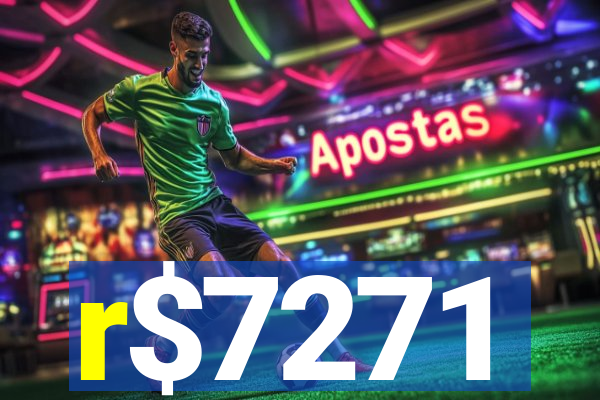 r$7271