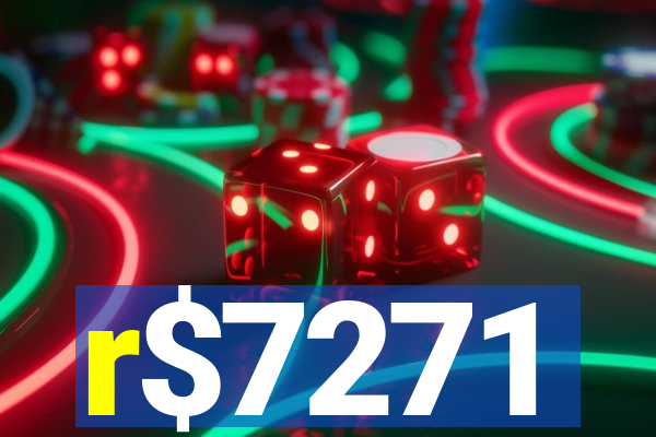 r$7271