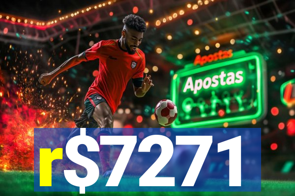 r$7271