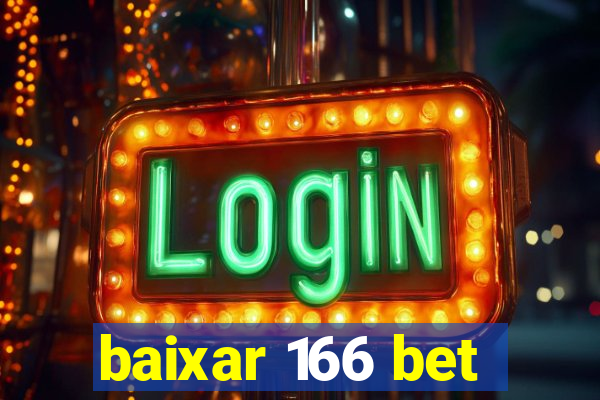 baixar 166 bet