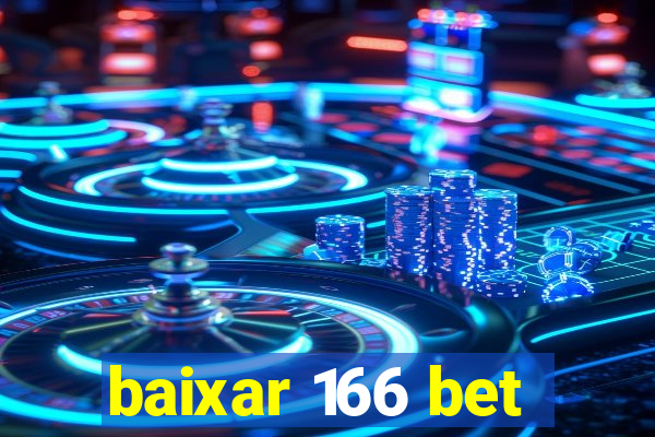 baixar 166 bet