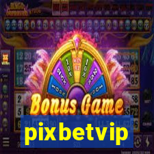 pixbetvip