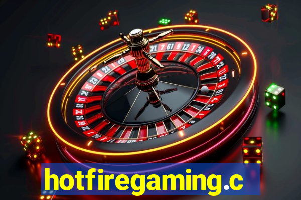 hotfiregaming.com