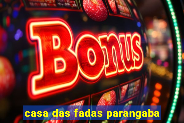 casa das fadas parangaba
