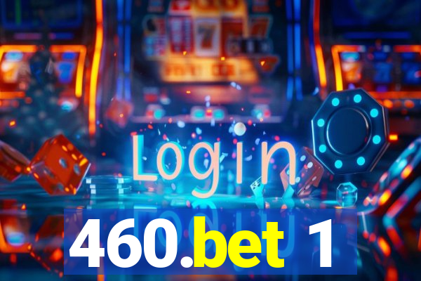 460.bet 1