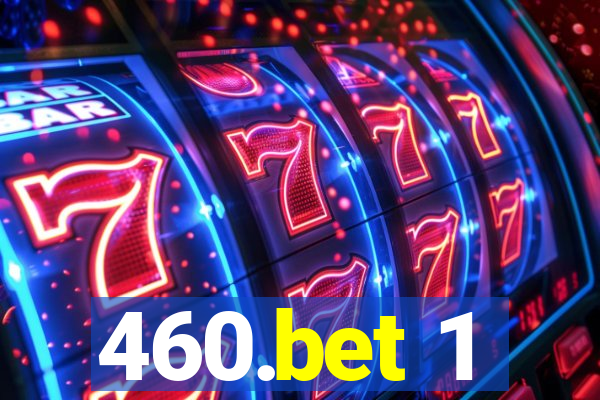 460.bet 1