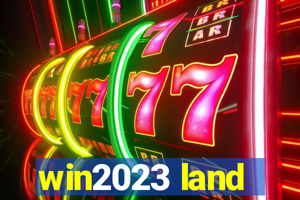win2023 land