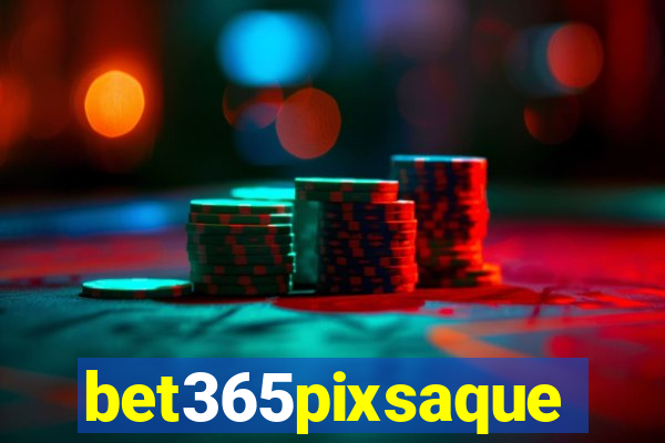 bet365pixsaque
