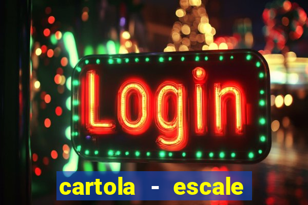 cartola - escale seu time!