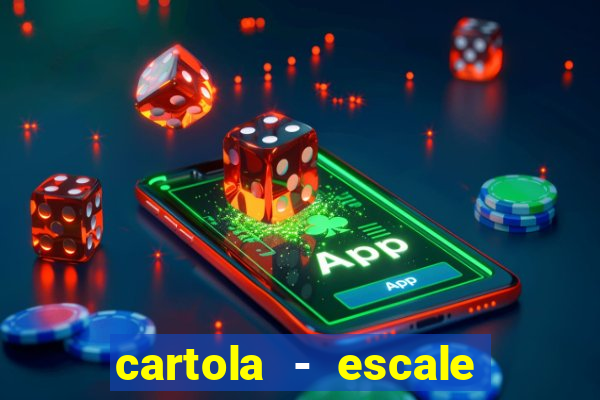 cartola - escale seu time!