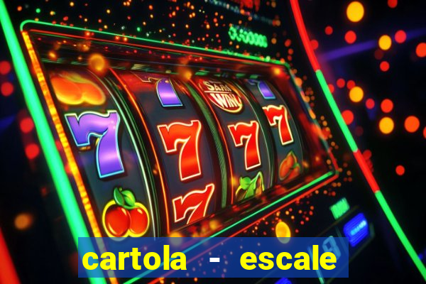 cartola - escale seu time!