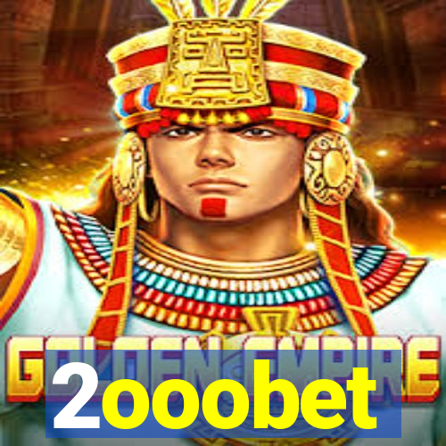 2ooobet