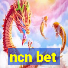 ncn bet