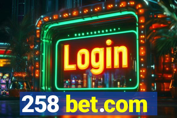 258 bet.com