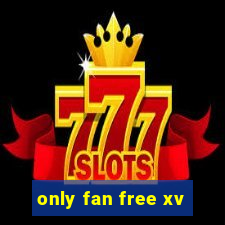 only fan free xv