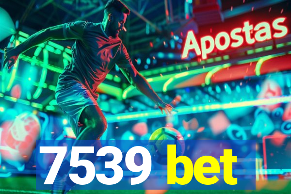 7539 bet