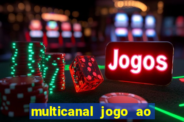 multicanal jogo ao vivo hd