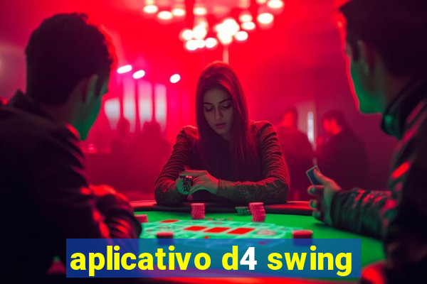 aplicativo d4 swing