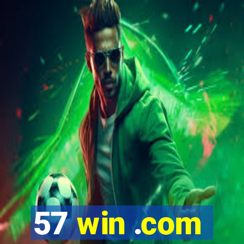 57 win .com