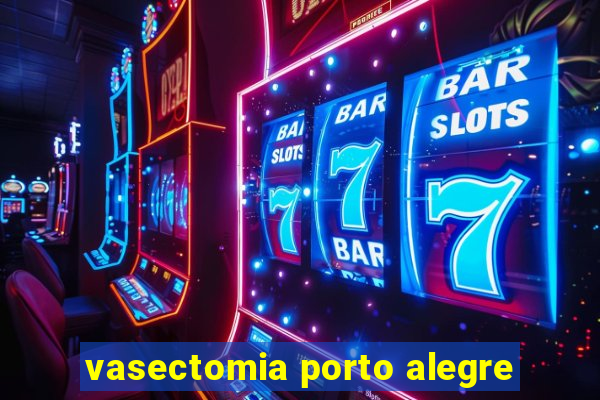 vasectomia porto alegre