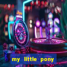 my little pony jogos de vestir