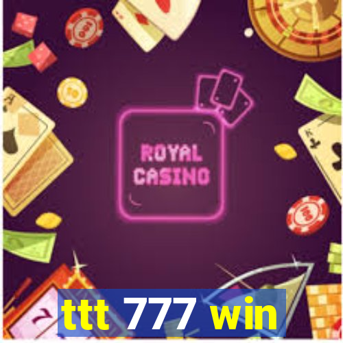 ttt 777 win