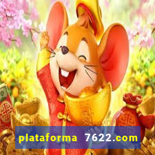 plataforma 7622.com é confiável