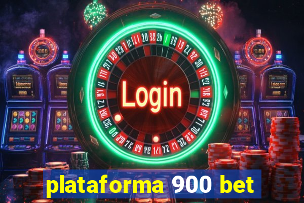 plataforma 900 bet
