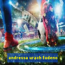 andressa urach fudeno