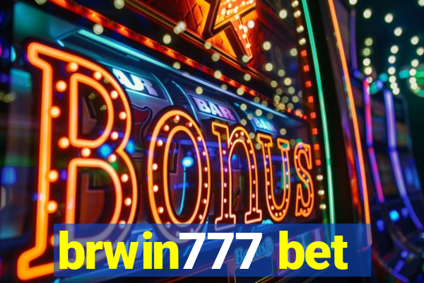 brwin777 bet
