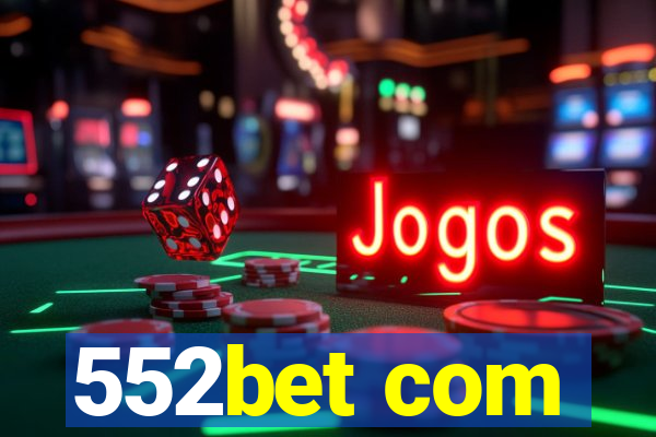 552bet com