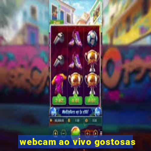 webcam ao vivo gostosas