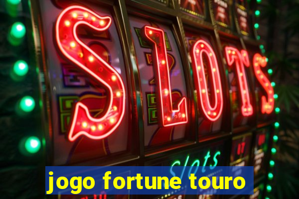 jogo fortune touro