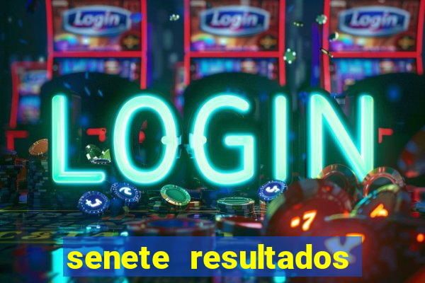 senete resultados de ayer