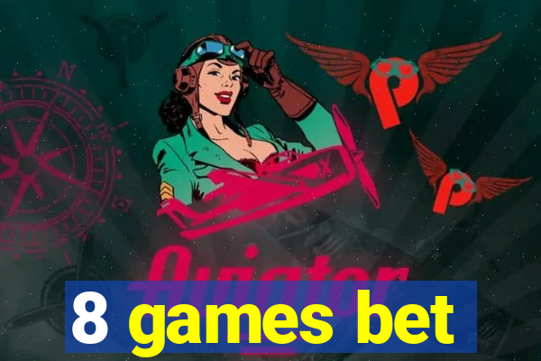 8 games bet