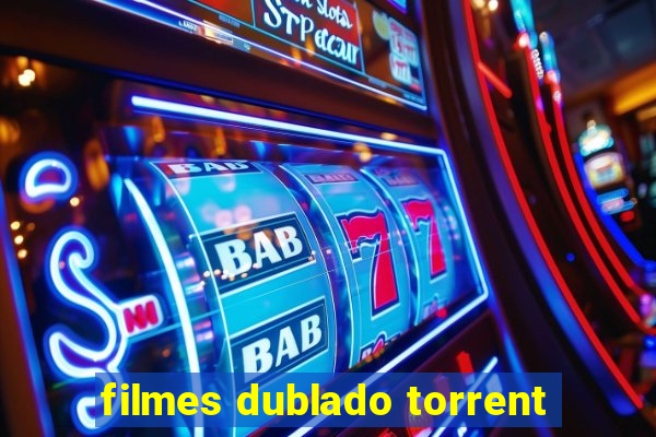 filmes dublado torrent