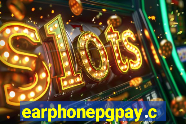 earphonepgpay.com