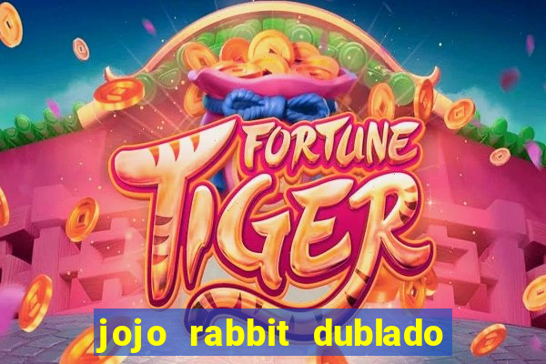 jojo rabbit dublado google drive