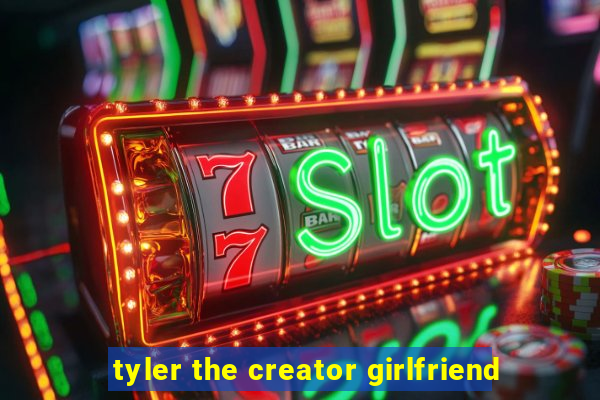 tyler the creator girlfriend